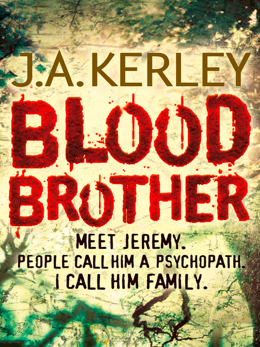 Title details for Blood Brother by J. A. Kerley - Available